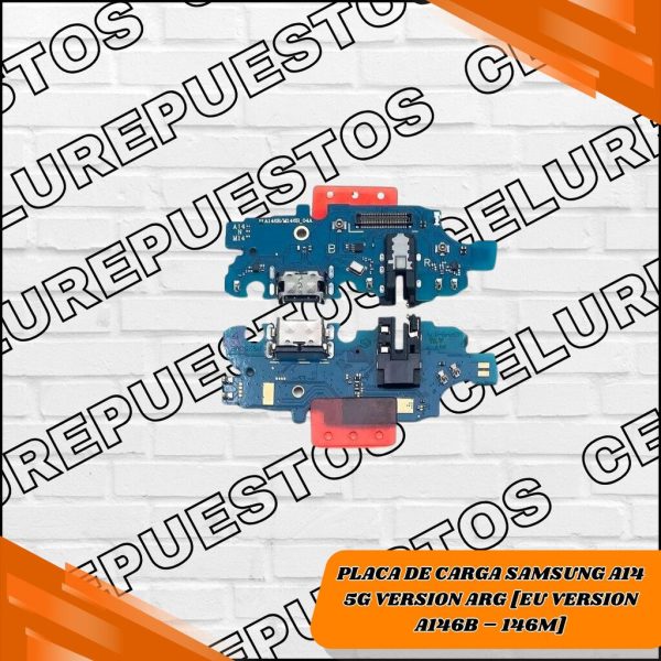 PLACA DE CARGA SAMSUNG A14 5G VERSION ARG [EU VERSION A146B - 146M] [COMPATIBLE CON CARGA RAPIDA]